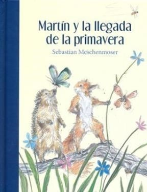 Libro Martin Y La Llegada De La Primavera De Sebastian Mesch