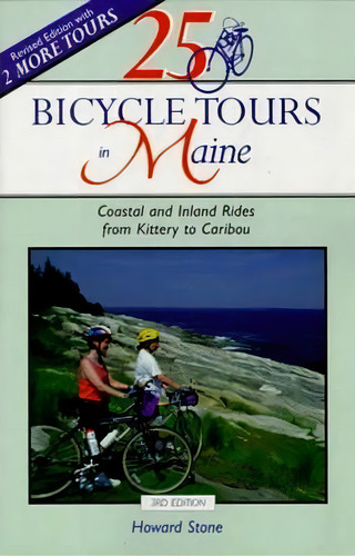 25 Bicycle Tours In Maine: Coastal And Inland Rides From Kittery To Caribou, De Howard Stone. Editorial Ww Norton Co, Tapa Blanda En Inglés