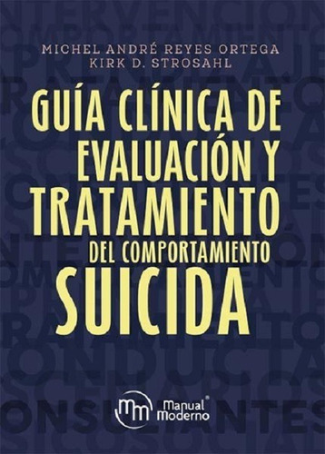 Guía Clinica Evaluación Y Tratamiento Comportamiento Suicida