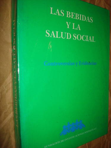 Las Bebidas Y La Salud Social Controversias Y Evidencias C15