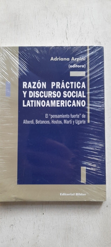 Razon Practica Y Discurso Social Latinoamericano - Arpini