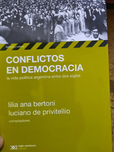 Conflictos En Democracia.lilia A. Bertoni,l De Privitellio 