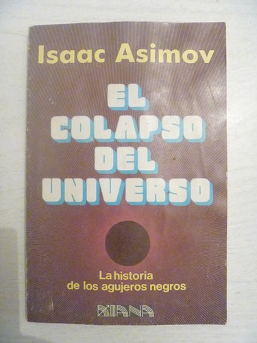 El Colapso Del Universo. Isaac Asimov.