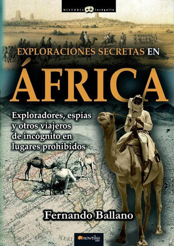 Exploraciones Secretas En África, De Fernando Ballano. Editorial Nowtilus, Tapa Blanda En Español, 2013