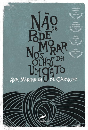 Livro Não Se Pode Morar Nos Olhos De Um Gato - Ana Margarida De Carvalho [2018]