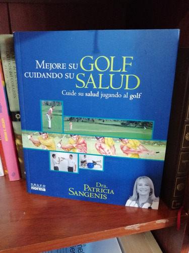 Mejore Su Golf Cuidando Su Salud Sangenis, Patricia 