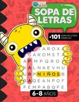Comprar Sopa De Letras Para Ninos De 6 A 8 Anos: 101 Sopas De Letras