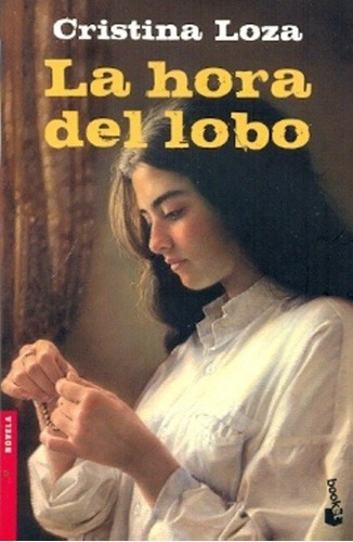 Libro - La Hora Del Lobo - Cristina Loza