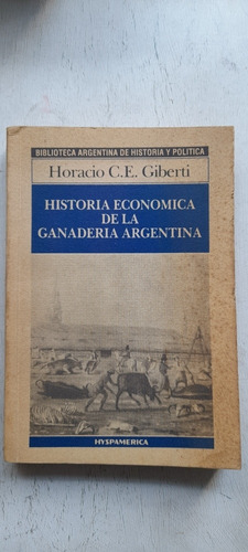 Historia Conomica Ganadería Argentina De Horacio Giberti A3