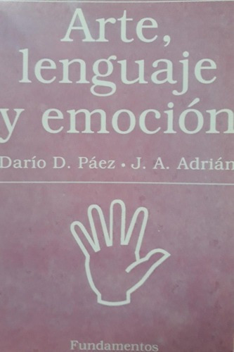 Arte, Lenguaje Y Emoción - Adrian Paez, de Adrian Paez. Editorial Fundamentos en español