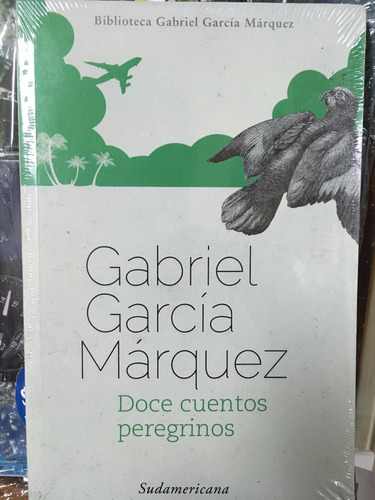 Gabriel Garcia Marquez - Doce Cuentos Peregrinos