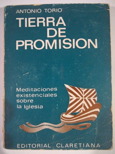 Tierra De Promisión - Antonio Torio - Ed. Claretiana
