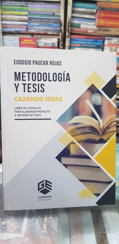 Libro Metodología Y Tesis, Cazando Ideas