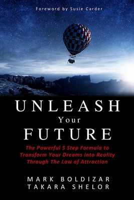 Libro Unleash Your Future: The Powerful 5 Step Formula To...