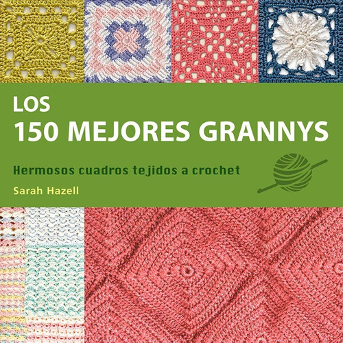 Los 150 Mejores GRANNYS, de SARAH HAZELL. Editorial Librero, tapa blanda en español