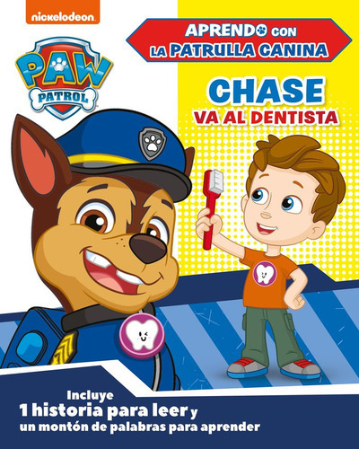Chase Va Al Dentista Aprendo Con La Patrulla Canina, De Nickelodeon. Editorial Beascoa, Tapa Dura En Español