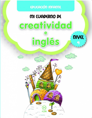 Libro Mi Cuaderno De Creatividad E Ingles. Nivel 4