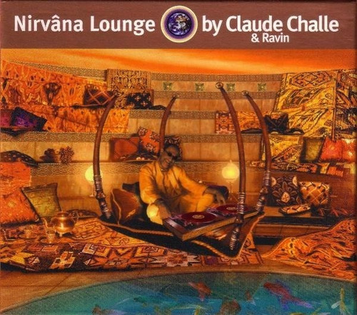 Claude Challe & Ravin  Nirvâna Lounge Cd Impecable 