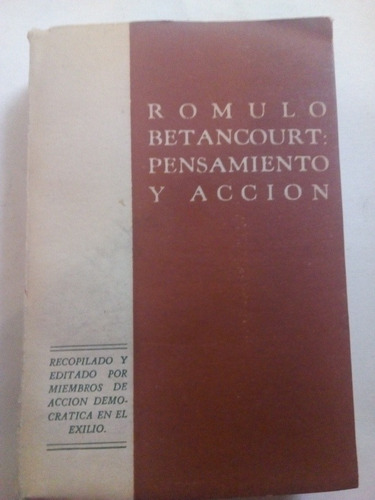 Libro Antiguo 1951 Rómulo Betancourt Pensamiento Y Acción