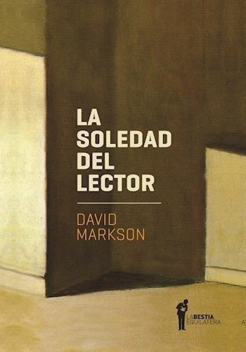 Libro La Soledad Del Lector De David Markson