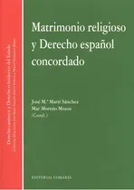 Comprar Matrimonio Religioso Y Derecho Espaãâ±ol Concordado, De Martí Sánchez Y Otros, José María. Editorial Comares, Tapa Blanda En Español