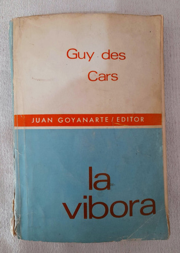 La Víbora - Guy Des Cars - Juan Goyanarte Editor