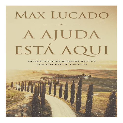 Livro A Ajuda Está Aqui - Max Lucado, De Max, Lucado. Série 1 Editora Thomas Nelson, Capa Mole, Edição 1 Em Português, 2022