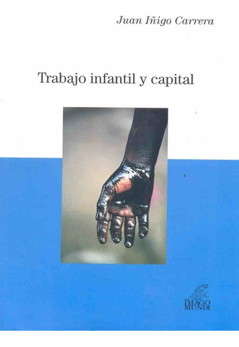 Trabajo Infantil Y Capital - Carrera, Juan Iñigo