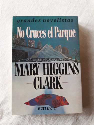 No Cruces El Parque - Mary Higgins Clark - Emece 1990