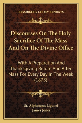 Libro Discourses On The Holy Sacrifice Of The Mass And On...