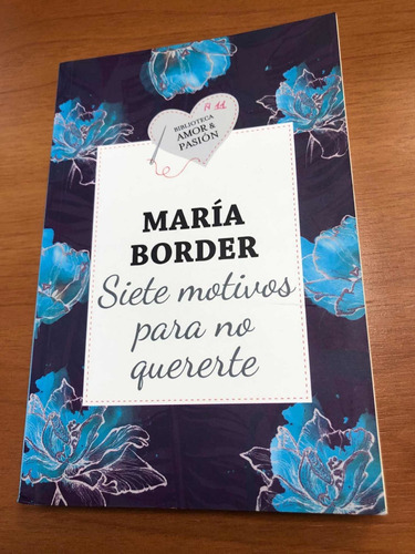 Libro Siete Motivos Para No Quererte - María Border - Oferta