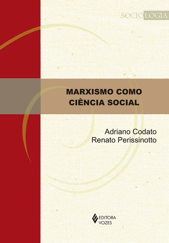 Marxismo como ciência social, de Codato, Adriano. Sociologia Editorial Editora Vozes Ltda., capa mole em português, 2020
