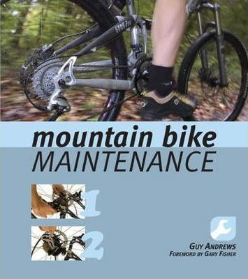 Mountain Bike Maintenance - Guy Andrews (paperback)