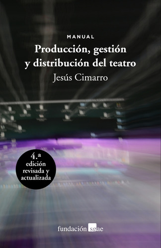 Produccion Gestion Y Distribucion Del Teatro - Cimarro Jesus