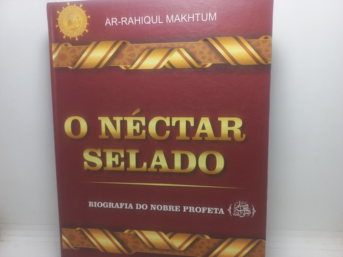 Livro - O Néctar Selado - Ar-rahiqul Makhtum - U01 - 2719