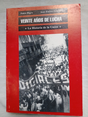 20 Años De Lucha Historia De La Union Nigra Contartesi