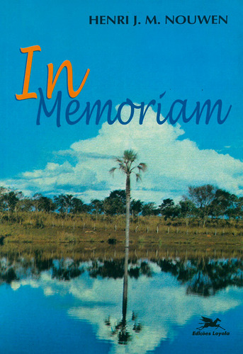 In Memoriam, De Henri J. M. Nouwen. Editora Edições Loyola, Capa Dura Em Português