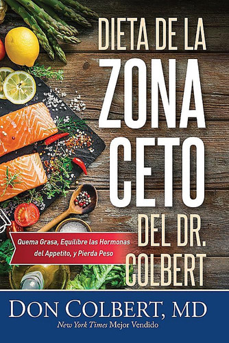 Libro: Dieta De La Zona Keto Del Dr. Colbert: Quema Grasa, L