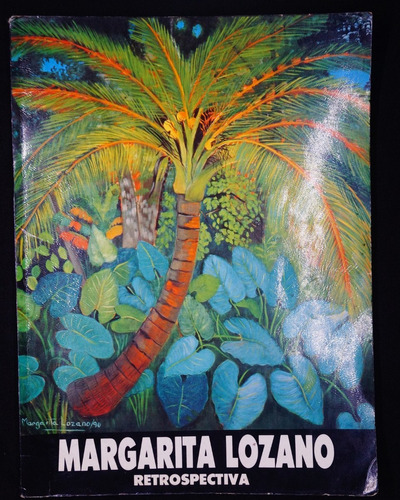 Margarita Lozano. Restrospectiva.