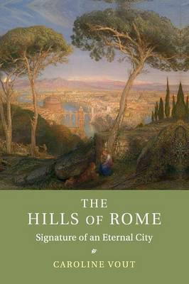 Libro The Hills Of Rome : Signature Of An Eternal City - ...