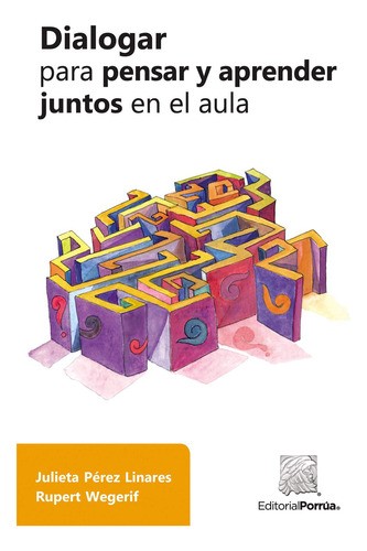 Libro Dialogar Para Pensar Y Aprender Juntos En El Aula