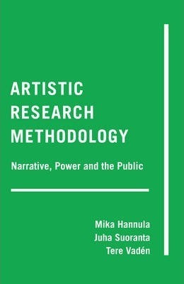 Artistic Research Methodology - Mika Hannula (paperback)