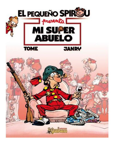 Libro Pequeño Spirou Presenta Mi Super Abuelo - Pequeño Spi