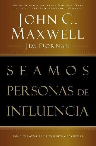Libro : Seamos Personas De Influencia: Como Impactar Posi...