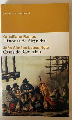 2 Banda Oriental: J.c. Da Rosa Y Graciliano Ramos Y ... E1