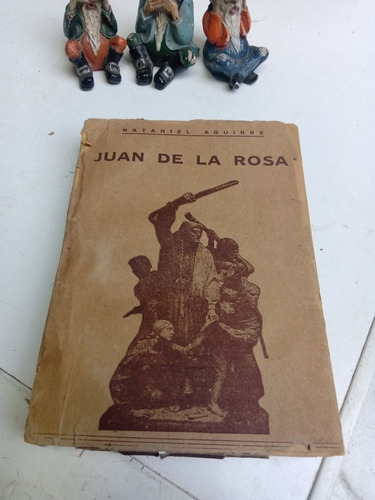 Juan De La Rosa 1943 Nataniel Aguirre