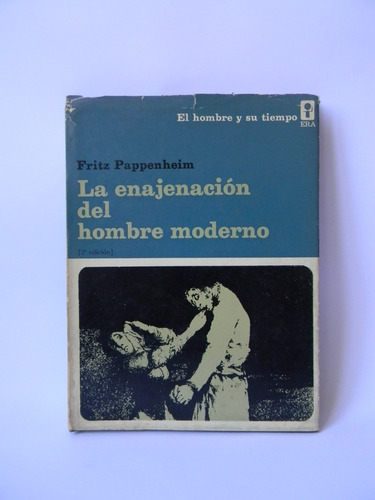 La Enajenación Del Hombre Moderno Fritz Pappenheim