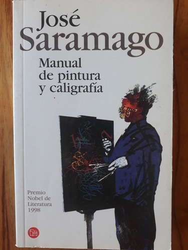 Manual De Pintura Y Caligrafía - José Saramago