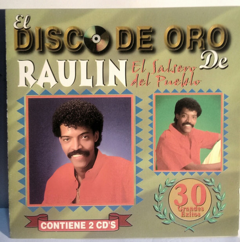 2 Cd`s  Raulin El Salsero Del Pueblo  Disco De Oro  
