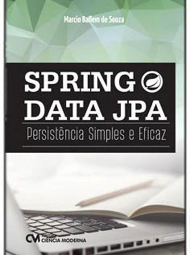 SPRING DATA JPA, de Souza, Marcio Ballem de. Editorial CIENCIA MODERNA, tapa mole en português